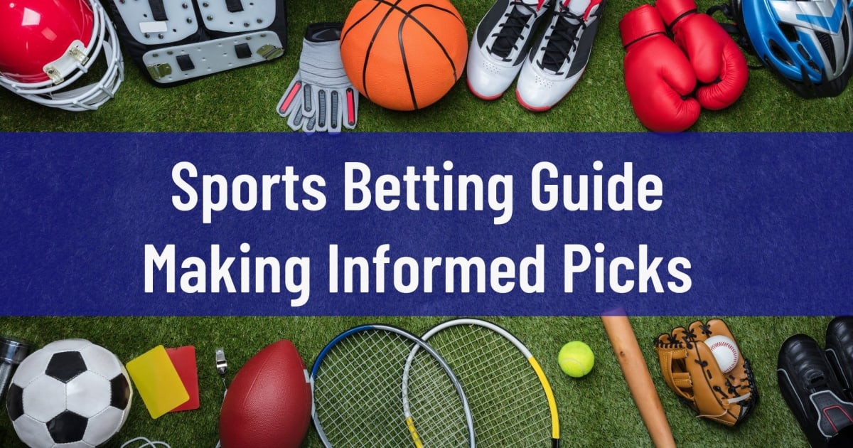 Sports Betting Guide - Making Informed Picks